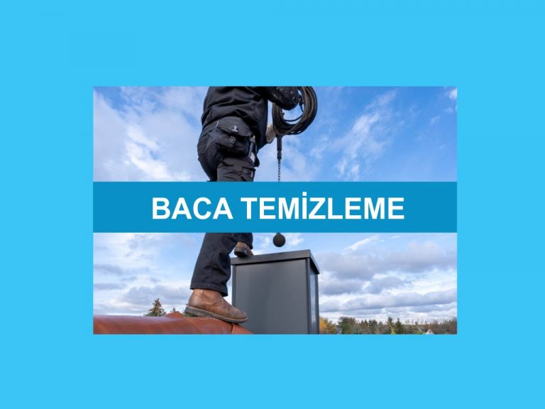 Baca Temizleme - Yetkili Baca Temizleme Firması